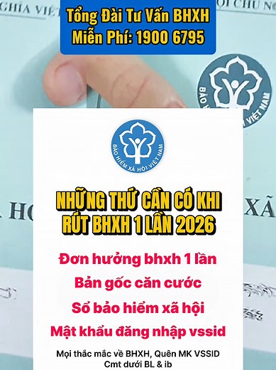 Rút BHXH 1 lần 2026: Những thứ cần có để làm thủ tục nhanh