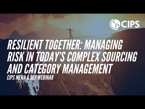 CIPS MENA & GEP - Managing Risk in Today’s Complex Sourcing and Category Management