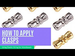 How To Apply Clasps using Elastic String