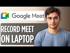 How to Record Google Meet Video Call on Laptop | Step-by-Step Guide