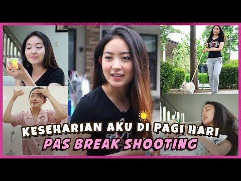 KESEHARIAN AKU DI PAGI HARI PAS BREAK SHOOTING