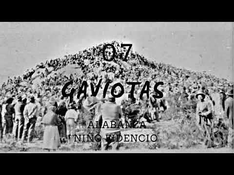 "07 GAVIOTAS " ALABANZAS AL NIÑITO FIDENCIO