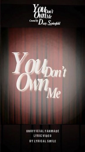 Dusty Springfield - You Don't Own Me (Unofficial Fanmade Lyric Video) snippet
