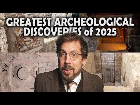 20 Greatest Archaeological Discoveries of 2025