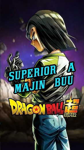 El Poder de A-17 | Manga DBS