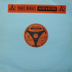 Trance Maniacs - Alive & Kickin