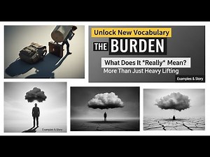 BURDEN — Meaning, Examples & Short Story | Speak English Naturally