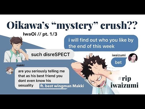 Iwaizumi guesses Oikawa’s crush? (1/3) Haikyuu text story (IwaOi)