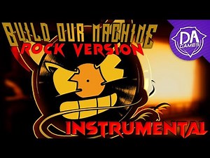 DaGames - Build Our Machine (Rock Version) (Instrumental) (Down Tuned)