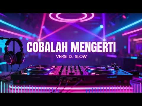 “Coba Lah Mengerti – DJ Slow Remix” hadir dengan nuansa santai, adem, tapi tetap menyentuh hati 🎶