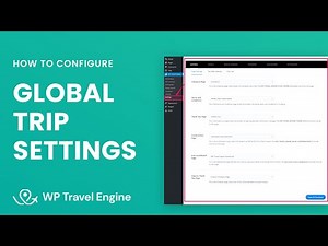 How To Configure Global Trip Settings | WP Travel Engine Tutorial