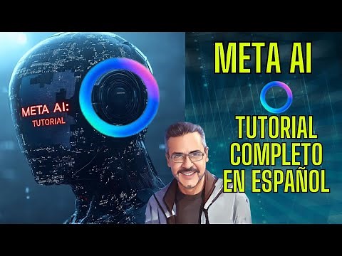 Tutorial Completo de META AI en Español: Guía Paso a Paso para Usar Inteligencia Artificial de Meta
