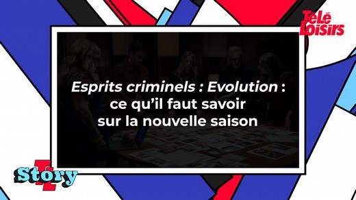 Esprits criminels : Evolution : ce qu'il faut savoir sur la nouvelle saison