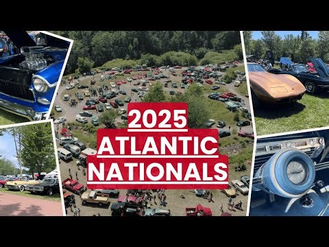 The 2025 Atlantic Nationals Car Show!