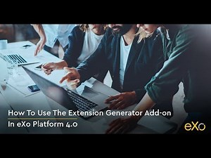 How To Use The Extension Generator Add-on In eXo Platform 4.0