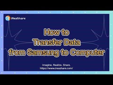 How to Transfer Data from Samsung to Computer Efficiently