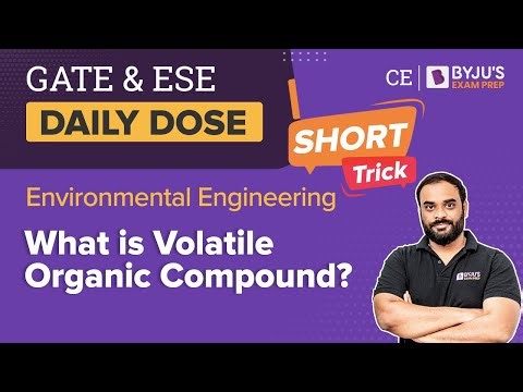 What is Volatile Organic Compound? | Environment Engineering | GATE & ESE 2024 | BYJU'S GATE