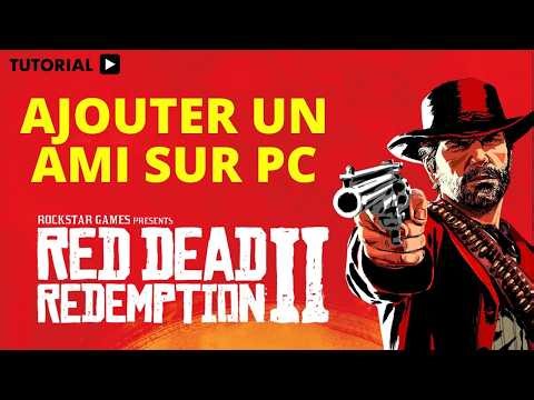 Comment ajouter un ami sur Red Dead Redemption 2 PC