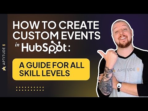 How to Create Custom Events in HubSpot: A Guide for All Skill Levels
