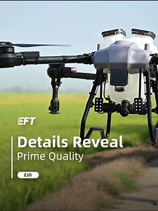EFT Z20 Agri Drone | Details Reveal Prime Quality