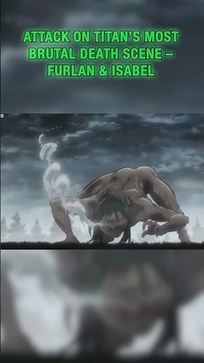AOT’s Most brutal death 💔 Furlan & Isabel’s Final Moments #anime #animefactsdaily #attackontitan