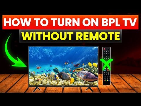 How To Turn On BPL TV Without Remote (How To Power On BPL TV Without Remote)