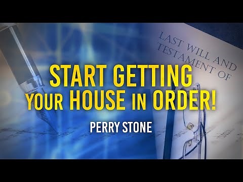 Start Getting Your House In Order! | Perry Stone