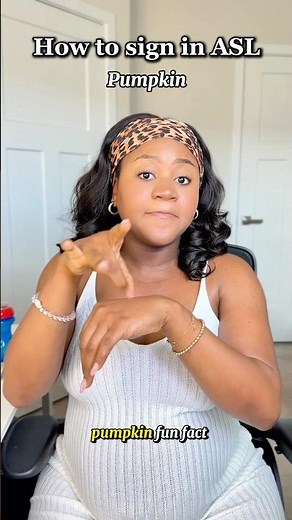 How to sign “Pumpkin” in ASL. #asl