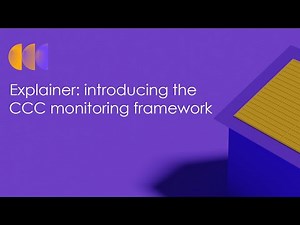 Explainer: Introducing the CCC monitoring framework
