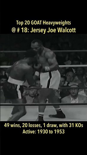 No.18- Jersey Joe Walcott: Top 20 GOAT Heavyweights #boxing #classicboxing #classicfight
