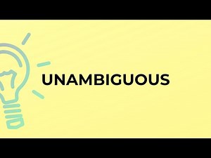 What is the meaning of the word UNAMBIGUOUS?