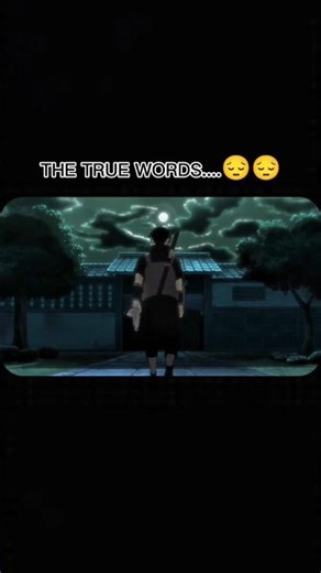 the true words of itachi Uchiha|this words touch my heart|#naruto#itachi#anime#animeedits