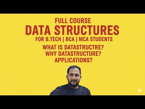 Data Structures Full Course What is a Data Structure? Why & Applications | B.Tech BCA MCA #DS
