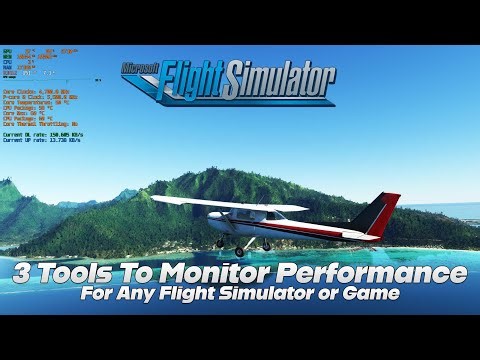 MSFS 2020 | 3 Tools For Better Performance Monitoring