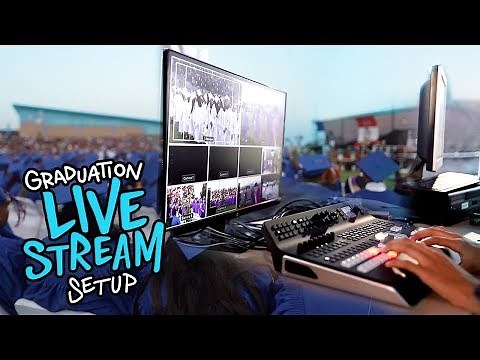 Live Streaming Setup for High School Graduations & Events