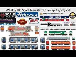 Weekly HO Scale Newsletter Recap Dec 29 2025! ft Rapido BLI Athearn ScaleTrains Bowser Class One