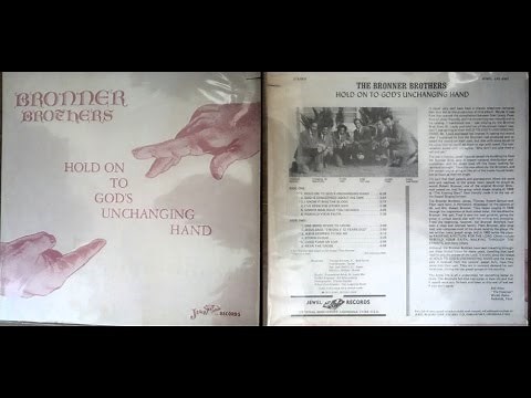 The Bronner Brothers / Hold on to god's unchanging hand