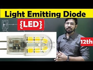 Light emitting diode (LED) class 12th physics || LED semiconductors || Abhishek sahu