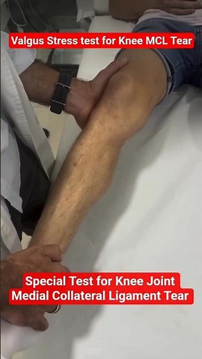 Valgus Stress Test for Knee Joint Medial Collateral Ligament sprain/ Tear