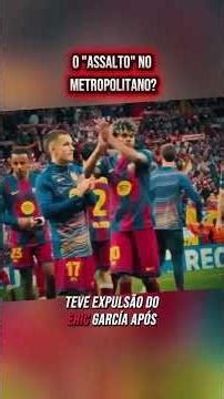 O "Assalto" no Metropolitano?