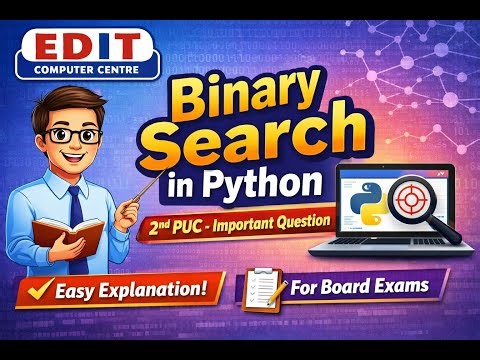 Binary Search in Python | 2nd PUC Computer Science | Easy Explanation with Program