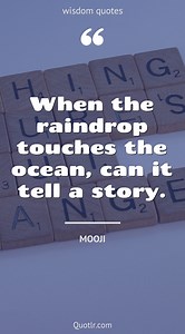 117 Glamorous Drop Of Water Quotes (a single drop of water, life is like a drop of water, one drop of water)