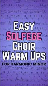 Easy Harmonic Minor Solfege Choir Warm Ups