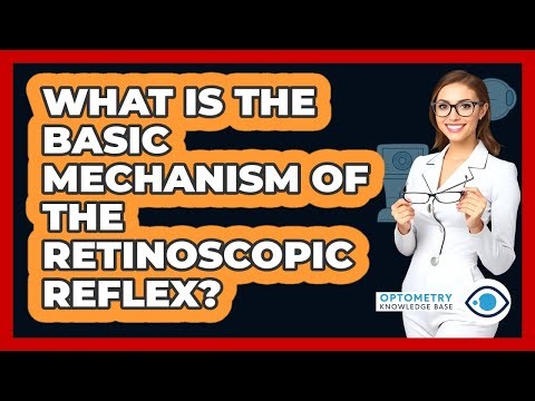 What Is The Basic Mechanism Of The Retinoscopic Reflex?