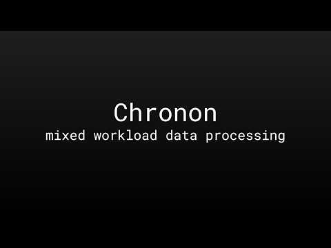 Chronon – Mixed-workload Data Processing Framework (Nikhil Simha)