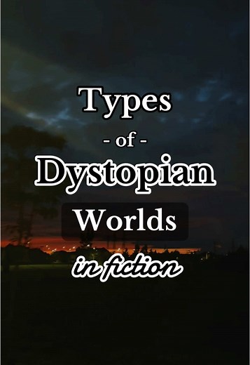 asia (@asiascloud) - Exploring Different Types of Dystopian Worlds in Fiction