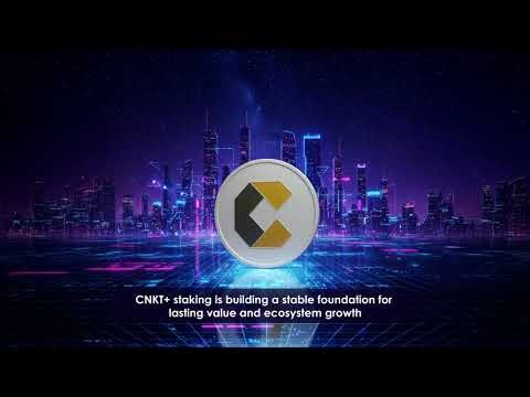 Why CNKT+ Staking Is About Belief, Not Speculation