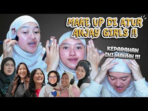MAKE UP DI ATUR ANJAY GIRLS - ADA GILA GILA NYA NI CEWEK CEWEK !!