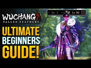 Wuchang Fallen Feathers - Ultimate Beginner's Guide