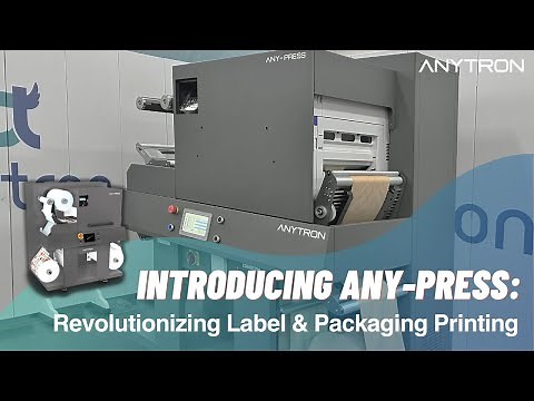 Introducing ANY-PRESS: Revolutionizing Label & Packaging Printing